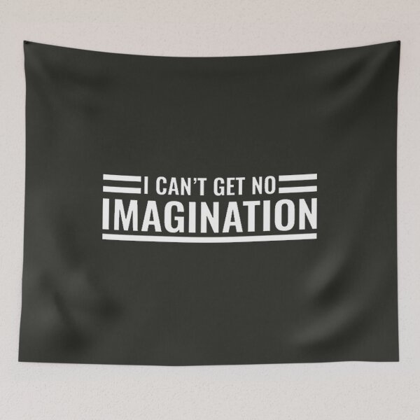 Item preview, No imagination designed and sold by LoganMacdonald.
