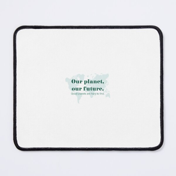 Item preview, Our planet, our future. Good planets are hard to find. designed and sold by eunangst.