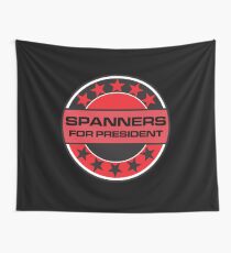 Spanners For President Wall Tapestry