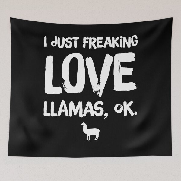 Item preview, I just freaking love llamas ok - llamas lover designed and sold by Captain Mood.