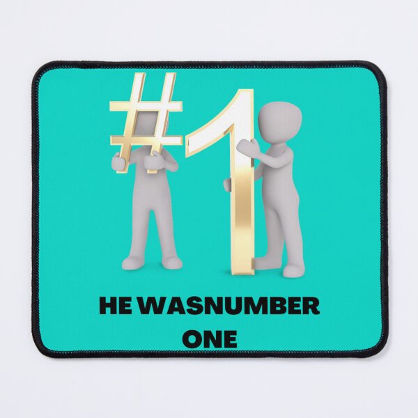 Item preview, Funny he was number one number 1 designed and sold by PopNThingsCo.