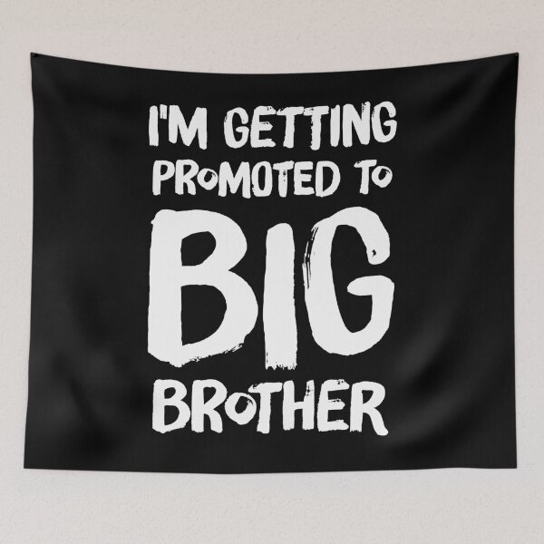 Item preview, I'm getting promoted to big brother - new big brother designed and sold by Captain Mood.