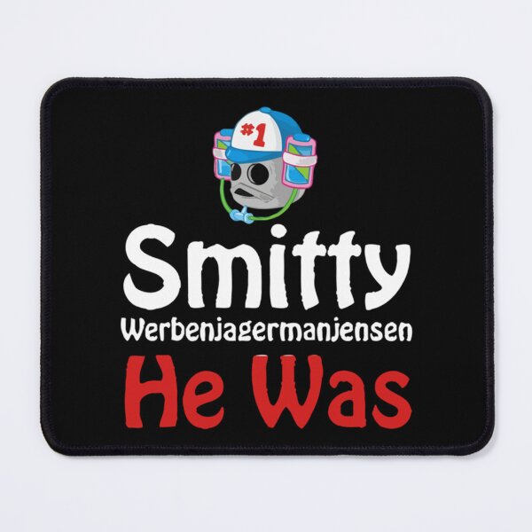 Item preview, Smitty Werbenjagermanjensen He Was designed and sold by PopNThingsCo.