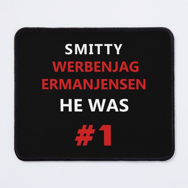 Item preview, Smitty Werbenjagermanjensen He Was Number One designed and sold by PopNThingsCo.