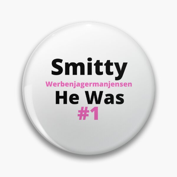 Item preview, Smitty Werbenjagermanjensen He Was Number One    designed and sold by PopNThingsCo.