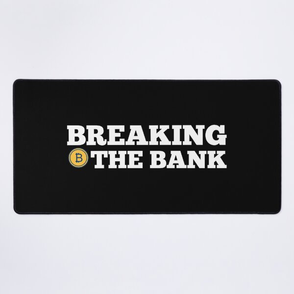 Item preview, Breaking The Bank - Bitcoin Funny Saying  designed and sold by Tema EL.