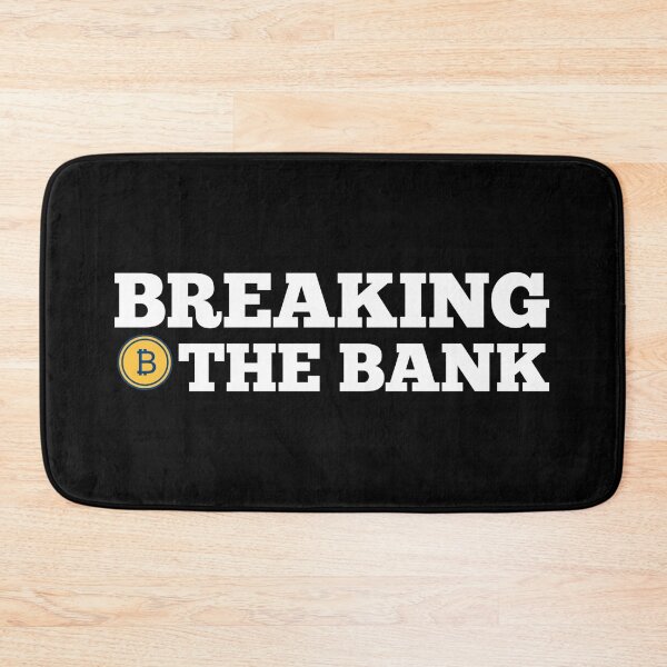 Item preview, Breaking The Bank - Bitcoin Funny Saying  designed and sold by Tema EL.