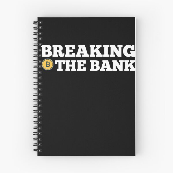 Item preview, Breaking The Bank - Bitcoin Funny Saying  designed and sold by Tema EL.