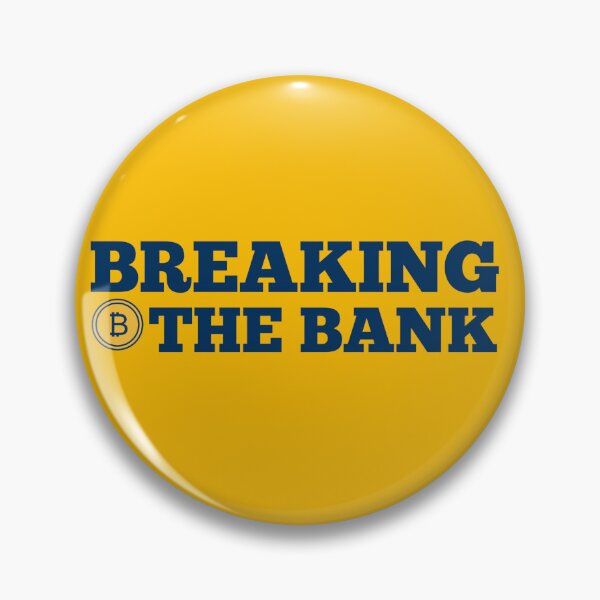 Item preview, Breaking The Bank - Bitcoin Funny Saying  designed and sold by Tema EL.