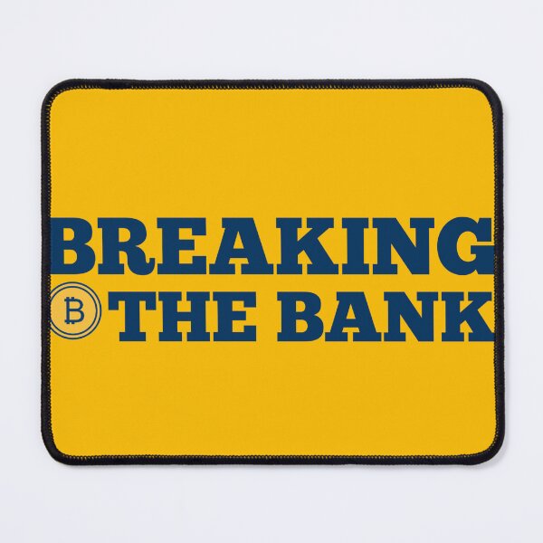 Item preview, Breaking The Bank - Bitcoin Funny Saying  designed and sold by Tema EL.