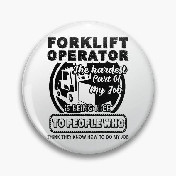 Item preview, Forklift Operator The Hardest Part Of My Job Is Being Nice designed and sold by UnknownArtistt.