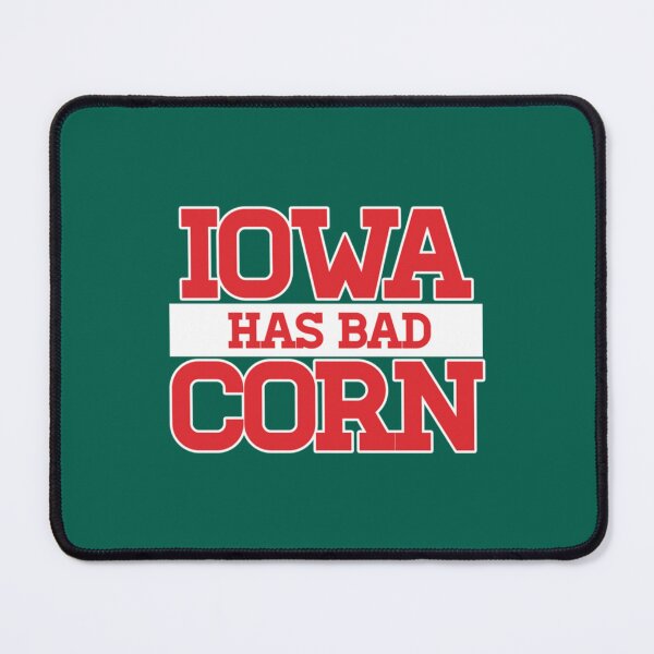 Item preview, Iowa has bad corn   designed and sold by Bermudezstephan.