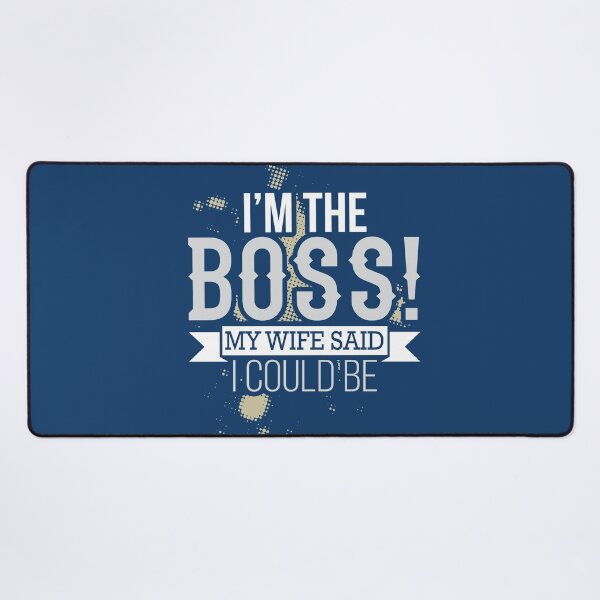 Item preview, I'm The Boss! My Wife said I Could Be. designed and sold by Styleishere.