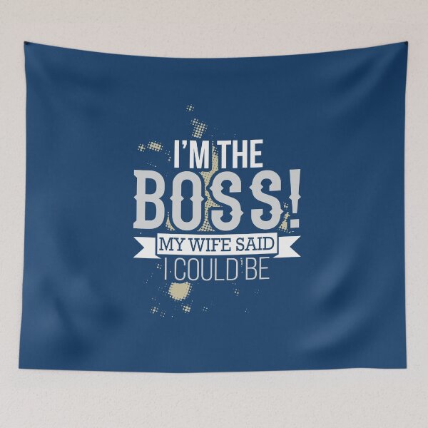 Item preview, I'm The Boss! My Wife said I Could Be. designed and sold by Styleishere.