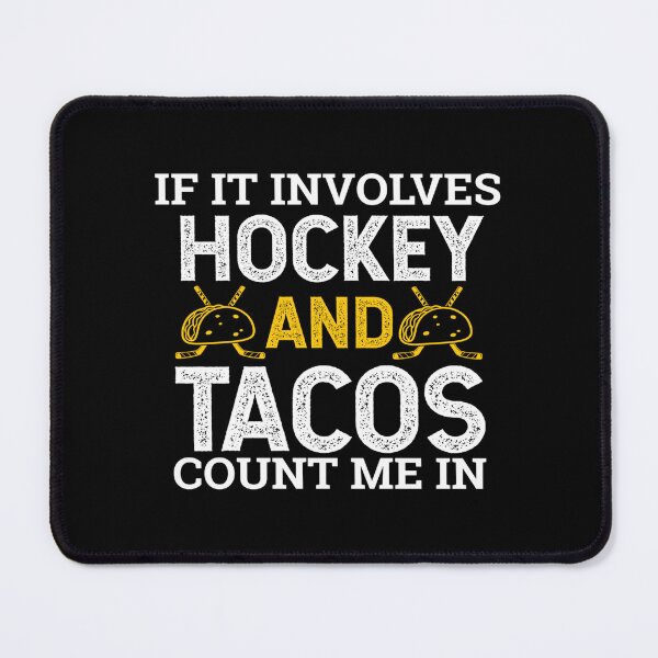 Item preview, If It Involves Hockey And Tacos Count Me In Sticker designed and sold by TerriPhantasm.