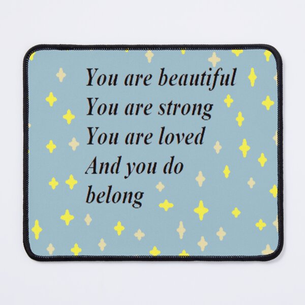 Item preview, You are beautiful You are strong You are loved And you do belong designed and sold by Darkies-store.