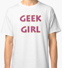 Geek Girl Classic T-Shirt