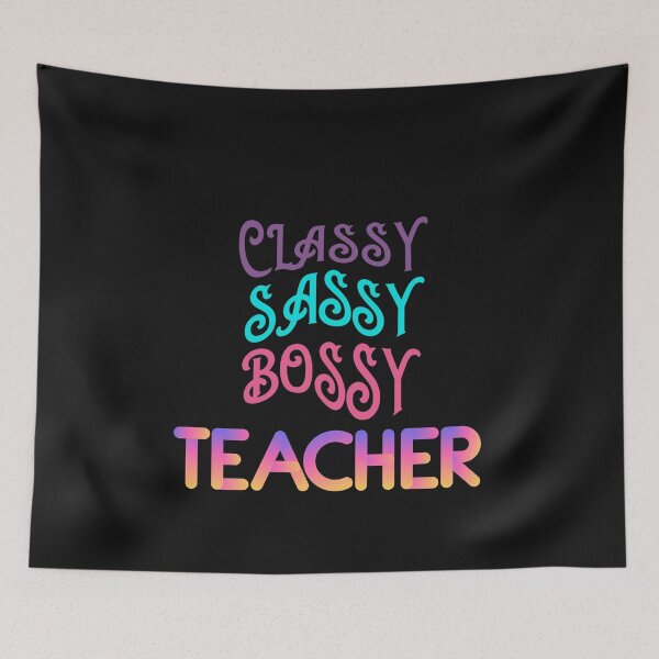 Item preview, classy sassy bossy teacher| cool teacher| super teacher designed and sold by Glitches 16.