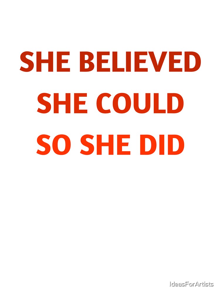 she believed she could so she did t shirt