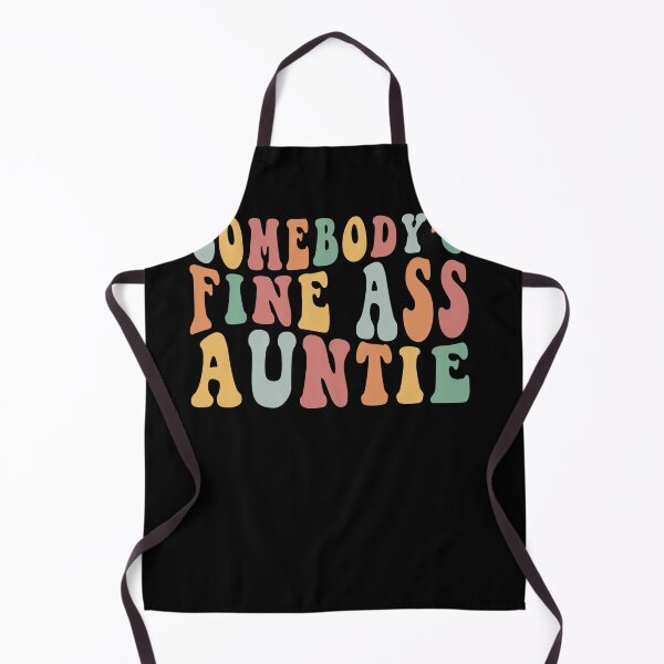 Item preview, Somebody's Fine Ass Auntie designed and sold by NgocCong.