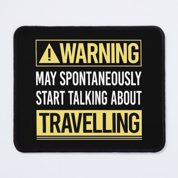 Item preview, Warning About Travelling Travel Traveling Vacation Holiday designed and sold by WrightTrouble.