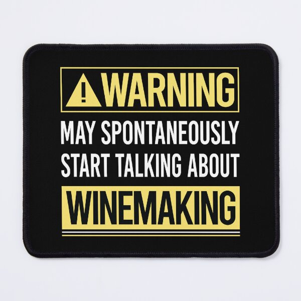 Item preview, Warning About Winemaking Winemaker designed and sold by WrightTrouble.
