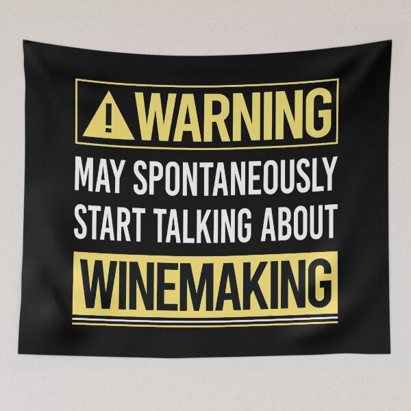 Item preview, Warning About Winemaking Winemaker designed and sold by WrightTrouble.