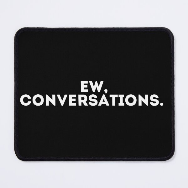 Item preview, Ew, conversations designed and sold by LivingOnce.