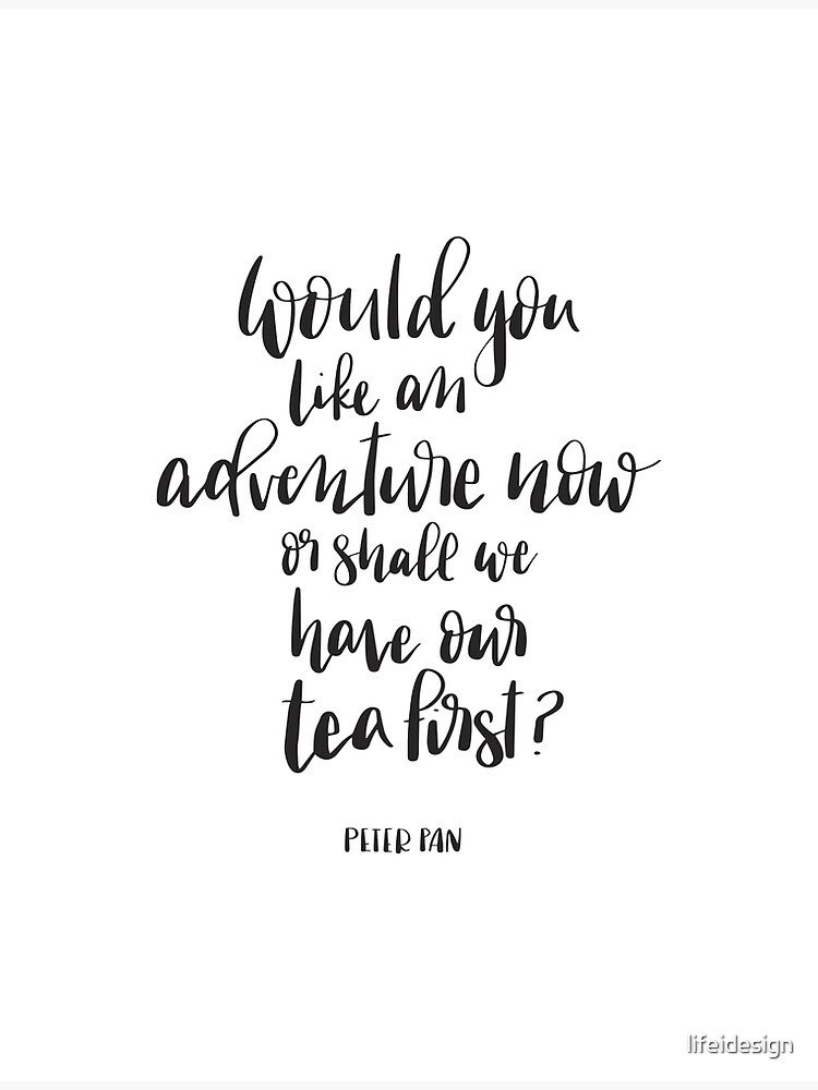 Would You Like An Adventure Peter Pan Quote Greeting Card By Lifeidesign Redbubble