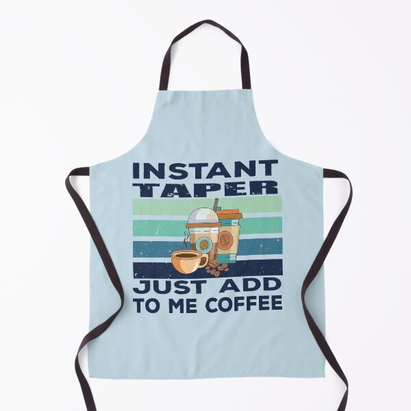 Item preview, Instant taper just add to me coffee, dark text, construction Job title, joke, quote, funny job title profession , coffee and job title designed and sold by SGS-.