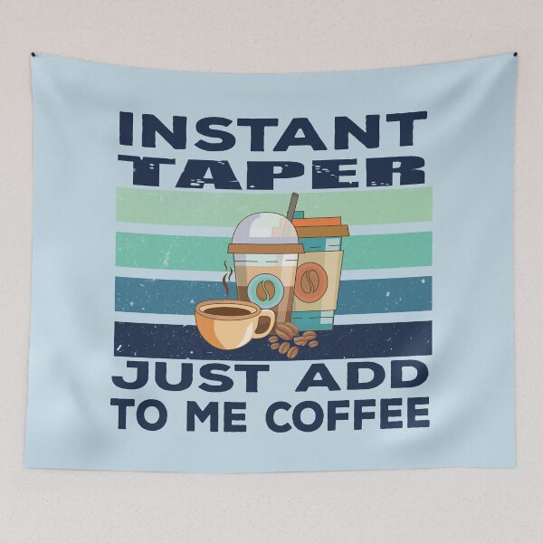 Item preview, Instant taper just add to me coffee, dark text, construction Job title, joke, quote, funny job title profession , coffee and job title designed and sold by SGS-.