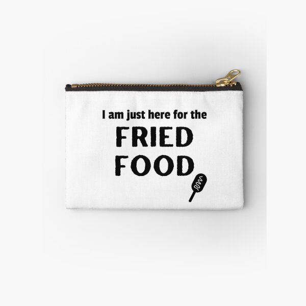 Item preview, I am just here for the FRIED FOOD | State Fair Gifts | National State Fair designed and sold by KonnichiwaStore.