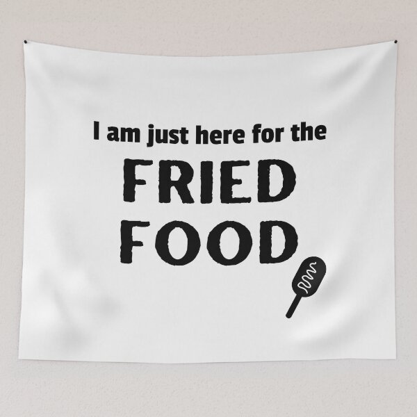 Item preview, I am just here for the FRIED FOOD | State Fair Gifts | National State Fair designed and sold by KonnichiwaStore.