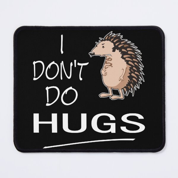 Item preview, I Don't Do Hugs designed and sold by Slap-Cat.