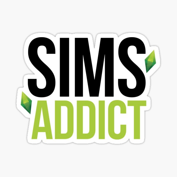SIMS ADDICT Sticker