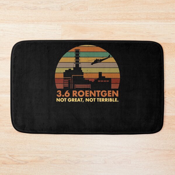 Item preview, Roentgen Not Great, Not Terrible Chernobyl Nuclear Power Station Quote designed and sold by darlenearh.