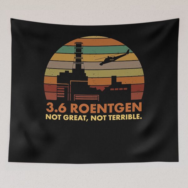 Item preview, Roentgen Not Great, Not Terrible Chernobyl Nuclear Power Station Quote designed and sold by darlenearh.