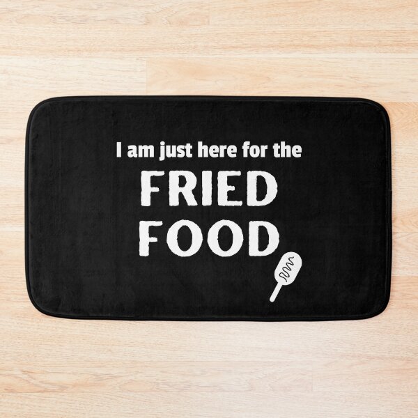 Item preview, I am just here for the FRIED FOOD | State Fair Gifts | National State Fair designed and sold by KonnichiwaStore.