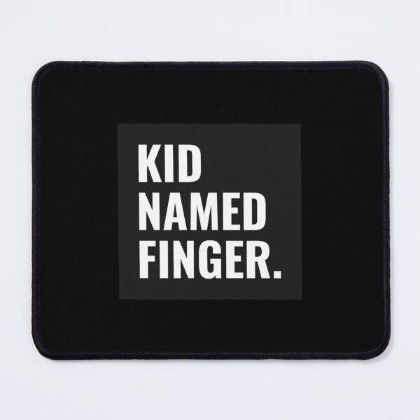Item preview, Kid named finger designed and sold by SigutyGegysy.