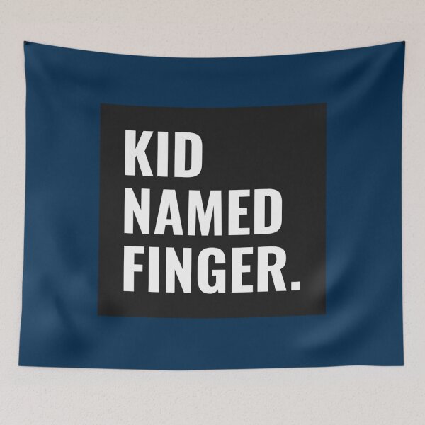 Item preview, Kid named finger                         designed and sold by SigutyGegysy.