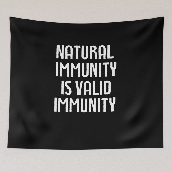 Item preview, Natural Immunity is Valid Immunity designed and sold by Peter Stawicki.