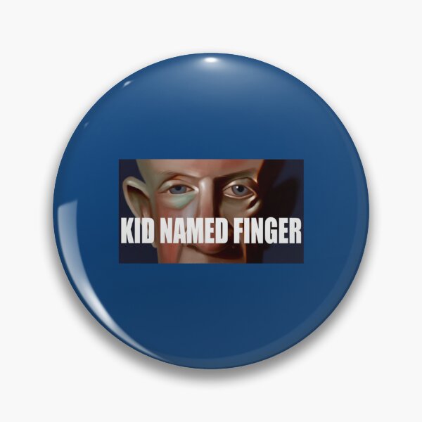 Item preview, Kid Named Finger               designed and sold by SigutyGegysy.