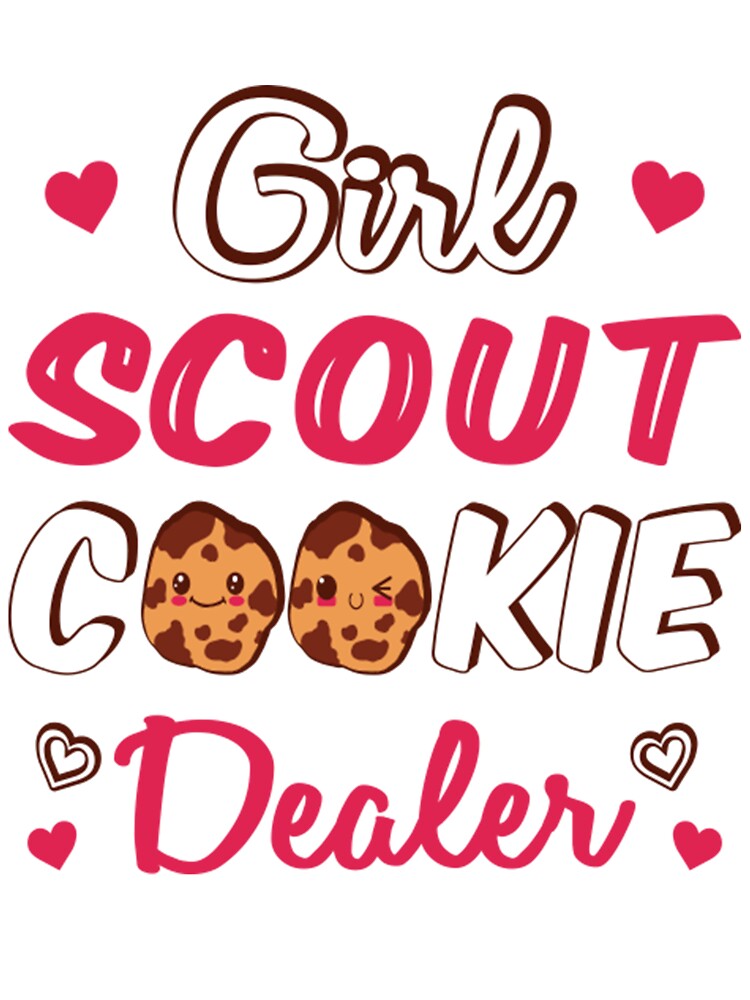Cookies Funny Meme Girl Scout Cookie Dealer V3