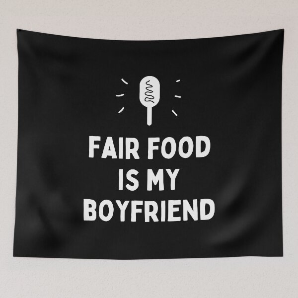 Item preview, Fair Food is My Boyfriend | State Fair Gifts | National State Fair designed and sold by KonnichiwaStore.