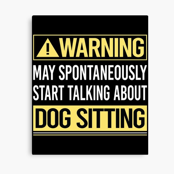 Item preview, Warning About Dog Sitting designed and sold by WrightTrouble.