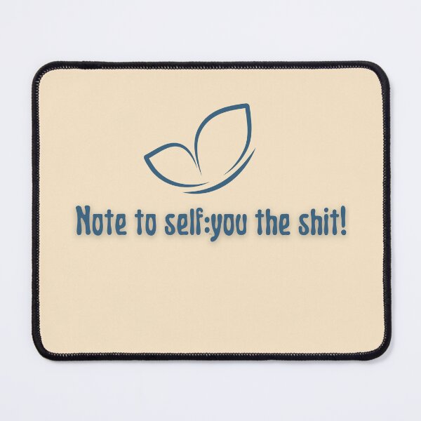 Item preview, note to self:you the shit! designed and sold by cutedream.