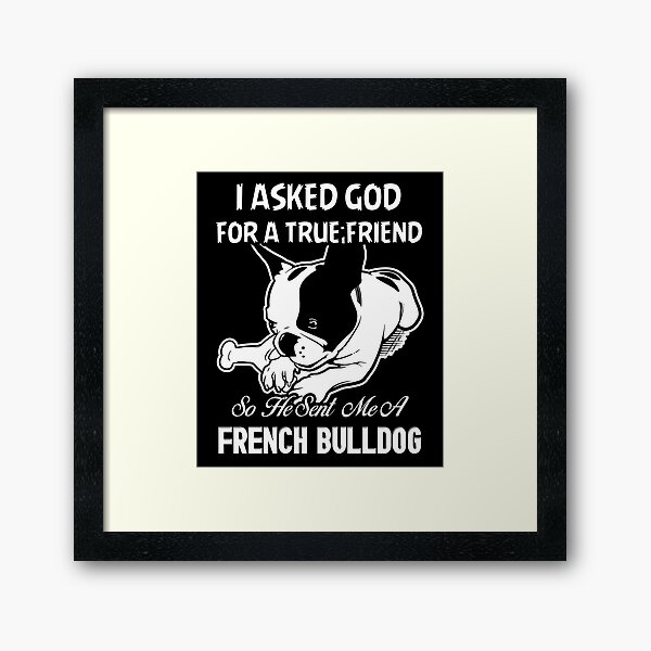 Item preview, French Bulldog True Friend designed and sold by UnknownArtistt.