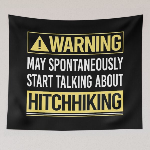 Item preview, Warning About Hitchhiking Hitchhiker designed and sold by WrightTrouble.