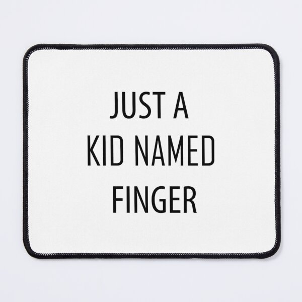 Item preview, Just a kid named finger   designed and sold by SuzansNewton.