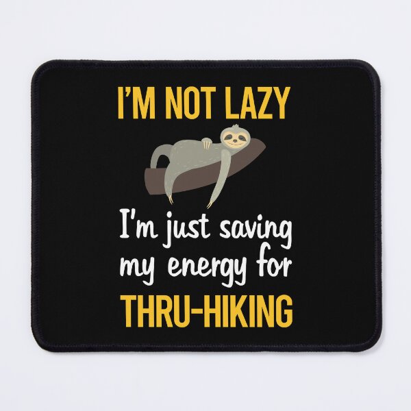 Item preview, Saving Energy Thru-Hiking Thru Hiking Hike Hiker designed and sold by RogersFried.
